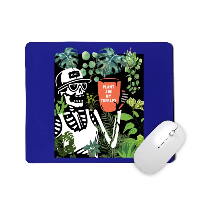 Plants Are My Therapy Skeleton Funny Plant Lover Gardener Gift Mousepad