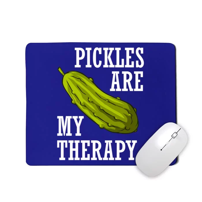 Pickles Are My Therapy Vegetable Funny Pickle Gift Mousepad