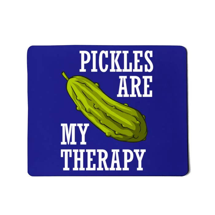 Pickles Are My Therapy Vegetable Funny Pickle Gift Mousepad