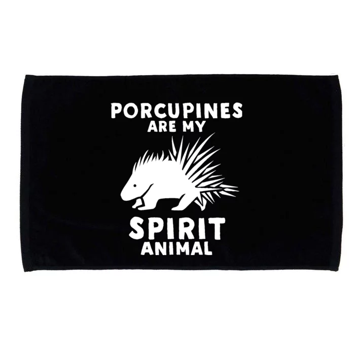 Porcupines Are My Spirit Animal - Funny Porcupine Microfiber Hand Towel