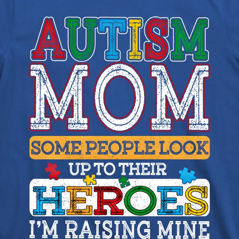 Proud Autism Mom Raising Hero Sped Mom Autism Awareness Gift T-Shirt