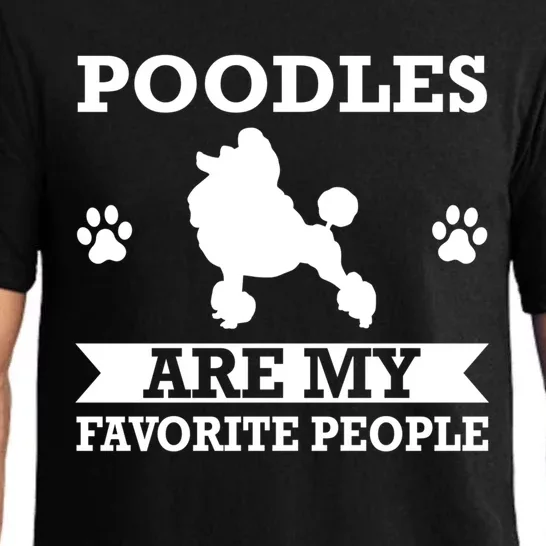 Poodles Are My Favorite People Poodle Dog Gift Pajama Set