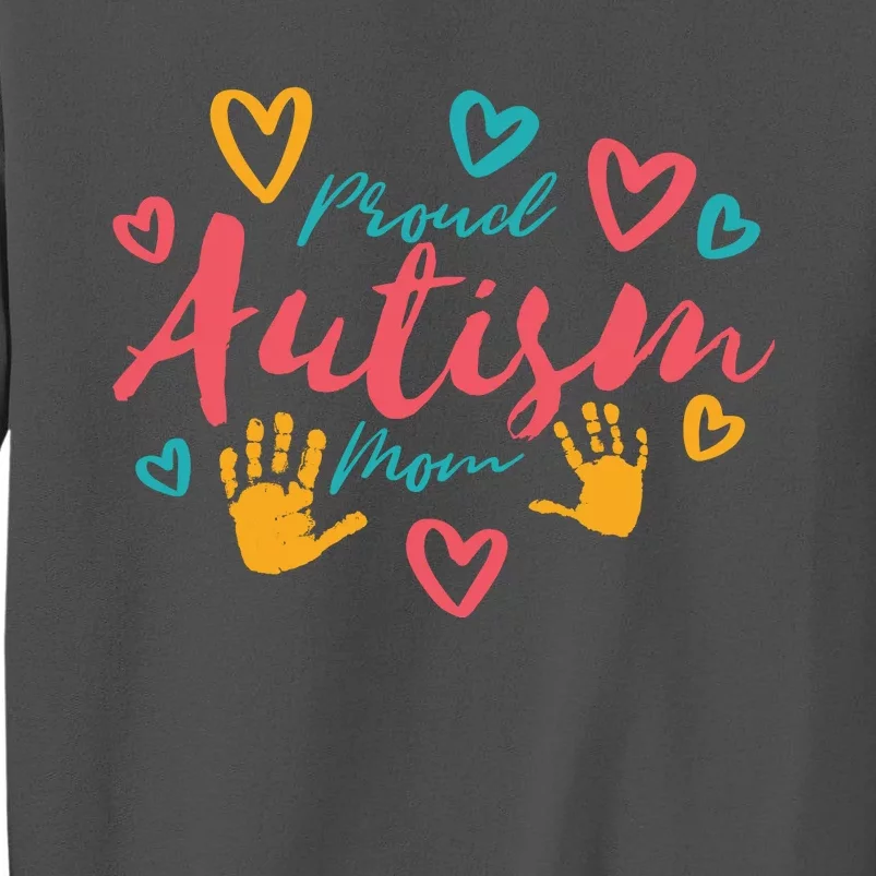 Proud Autism Mom Handprints Tall Sweatshirt