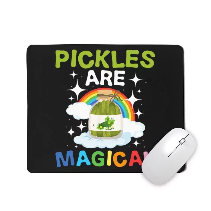 Pickles Are Magical Pickle Vegetarian Vegetable Farming Mousepad