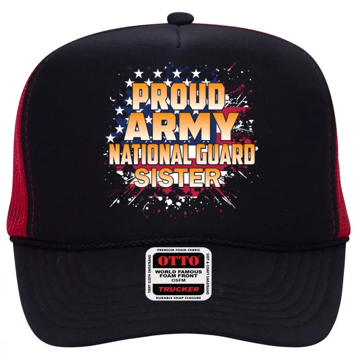 Proud Army National Guard Sister Gift U S Military Gift High Crown Mesh Trucker Hat