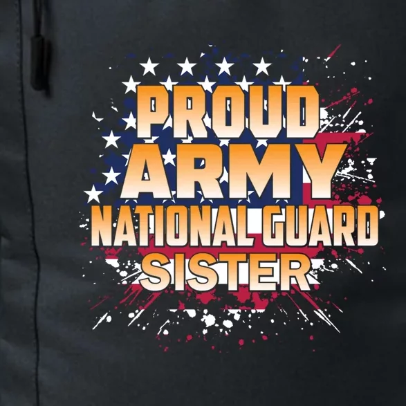 Proud Army National Guard Sister Gift U S Military Gift Daily Commute Backpack