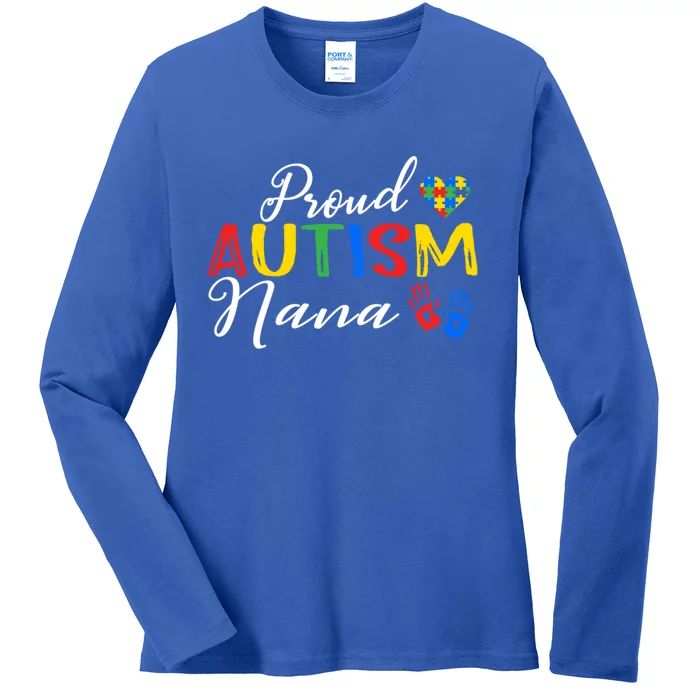 Proud Autism Nana Autism Awareness Month Autistic Support Gift Ladies Long Sleeve Shirt