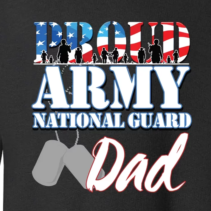 Proud Army National Guard Dad Fathers Day Toddler Sweatshirt