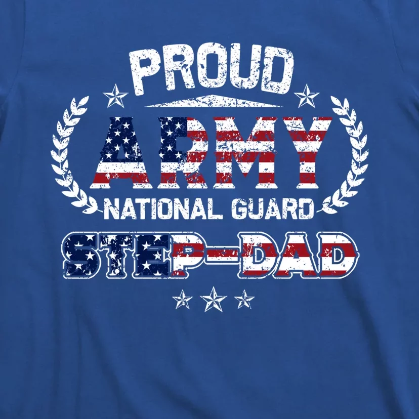 Proud Army National Guard Stepgiftdad Gift Cool Gift T-Shirt