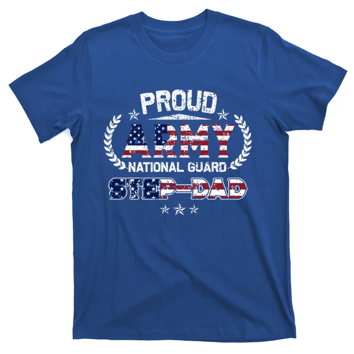 Proud Army National Guard Stepgiftdad Gift Cool Gift T-Shirt