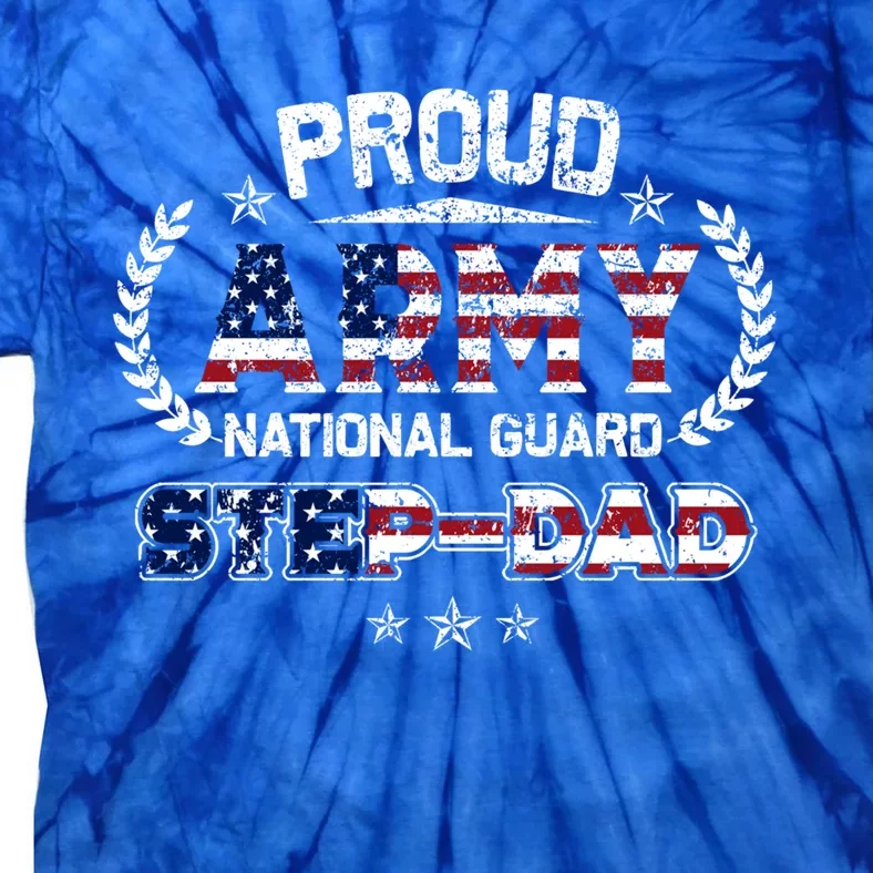 Proud Army National Guard Stepgiftdad Gift Cool Gift Tie-Dye T-Shirt