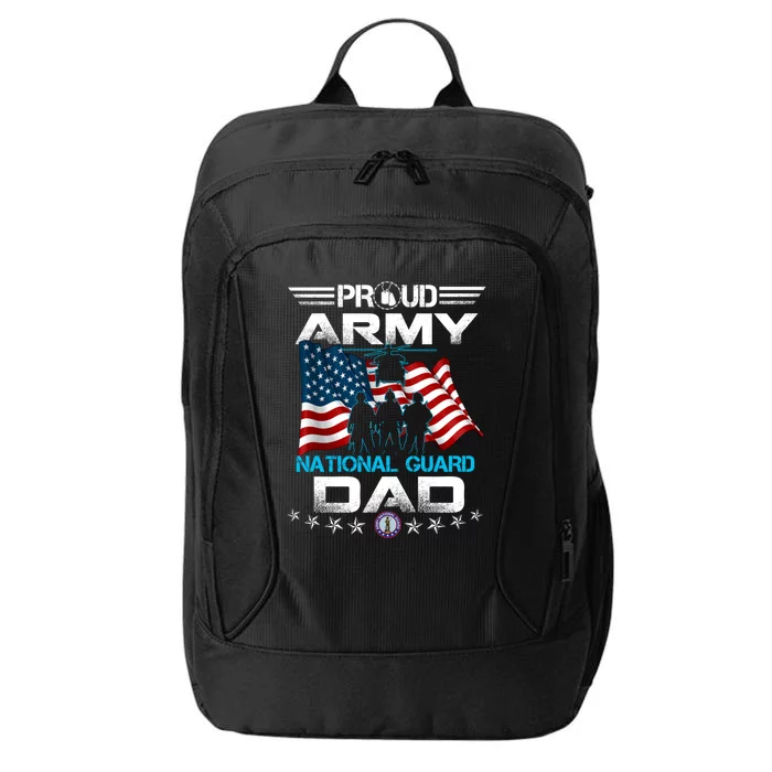 Proud Army National Guard Dad Veterans Day Gift Fathers Gift City Backpack