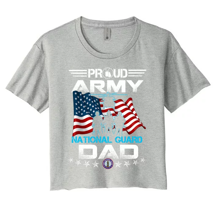 Proud Army National Guard Dad Veterans Day Gift Fathers Gift Women's Crop Top Tee