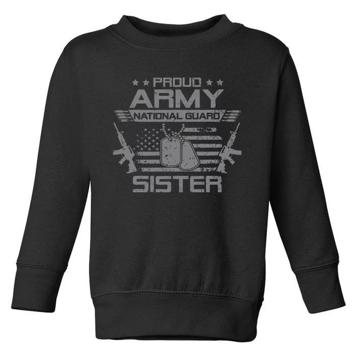 Proud Army National Guard Sister Flag Usa Military Veteran Toddler Sweatshirt