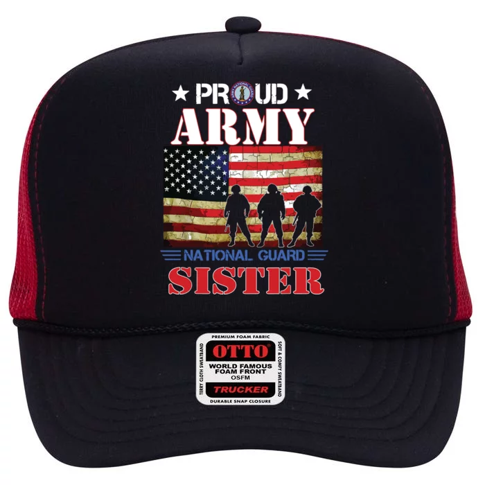 Proud Army National Guard Sister Us Flag Gift Patriotic Day High Crown Mesh Trucker Hat