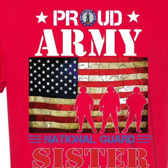 Proud Army National Guard Sister Us Flag Gift Patriotic Day Garment-Dyed Heavyweight T-Shirt