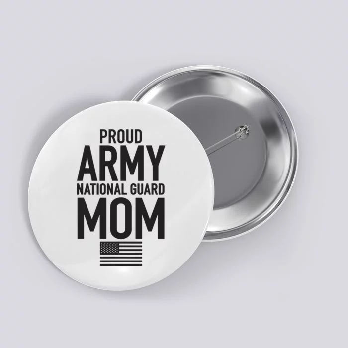 Proud Army National Guard Mom Usa Mothers Day Military Button