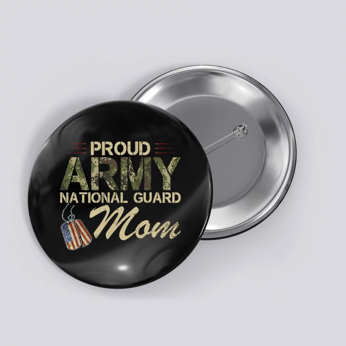 Proud Army National Guard Mom Mothers Day Button