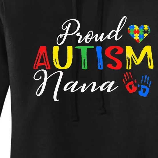 Proud Autism Nana Autism Awareness Month Autistic Support Women's Pullover Hoodie