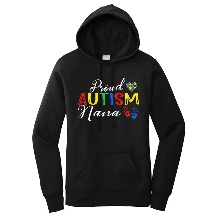 Proud Autism Nana Autism Awareness Month Autistic Support Women's Pullover Hoodie