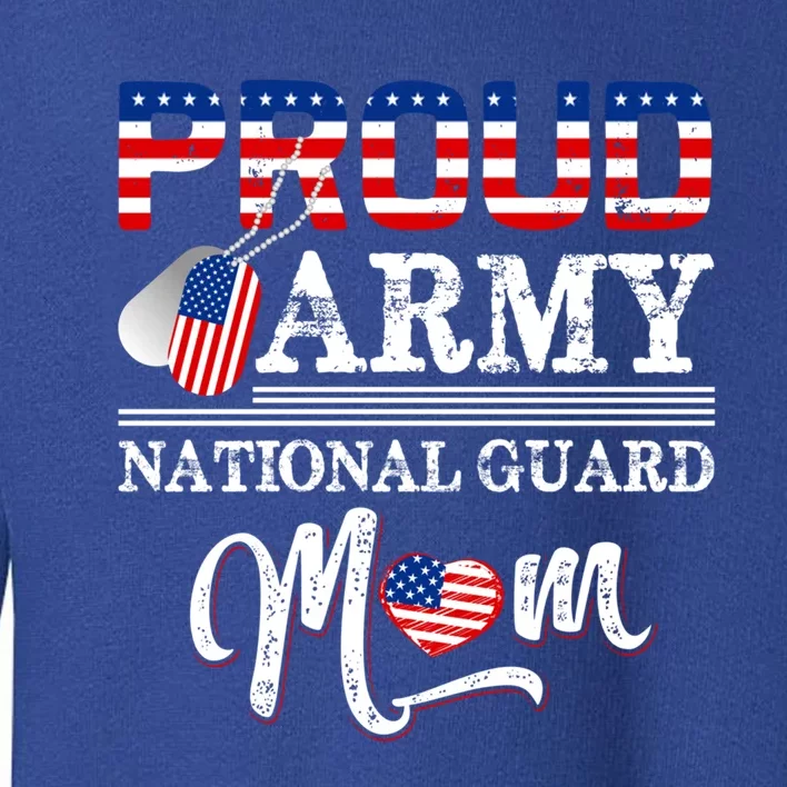 Proud Army National Guard Mom Funny Gift Toddler Sweatshirt