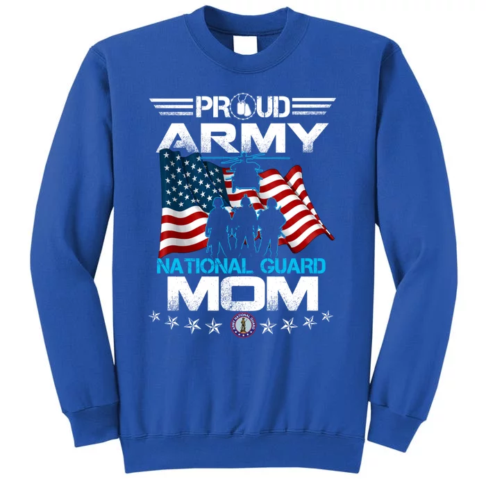 Proud Army National Guard Mom Veterans Day Gift Gift Tall Sweatshirt