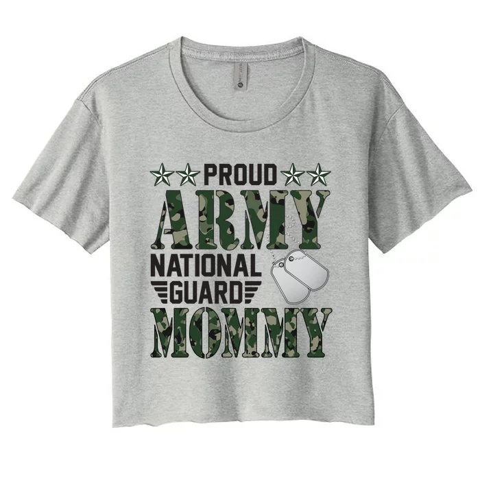 Proud Army National Guard Mom Military Family Veteran Cute Gift Women's Crop Top Tee