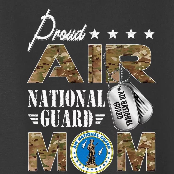 Proud Air National Guard Mom Air National Guard Mom Toddler T-Shirt