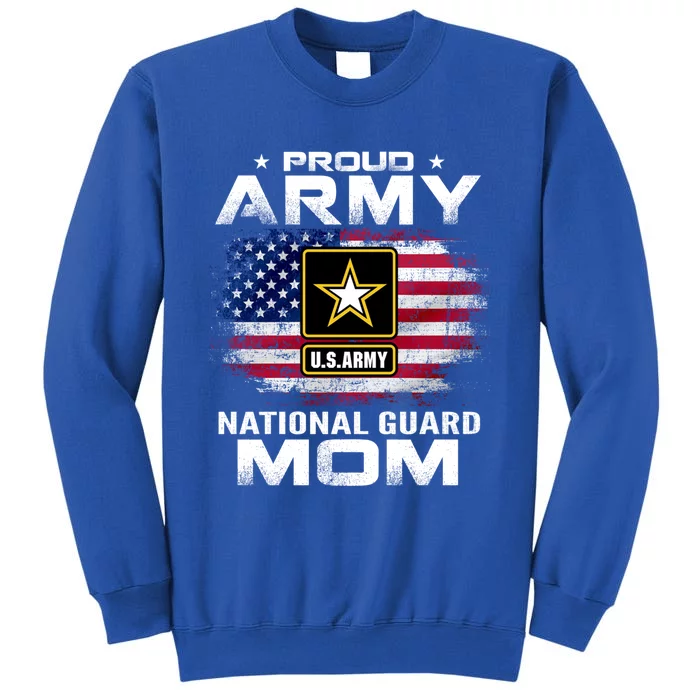 Proud Army National Guard Mom With American Flag Gift Cool Gift Tall Sweatshirt