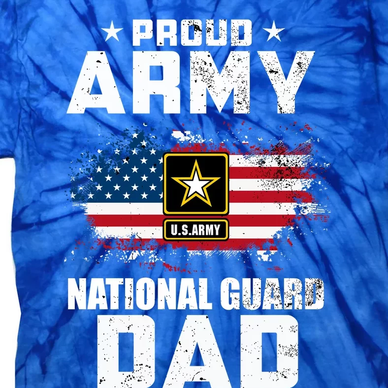 Proud Army National Guard Dad With American Flag Gift Tie-Dye T-Shirt