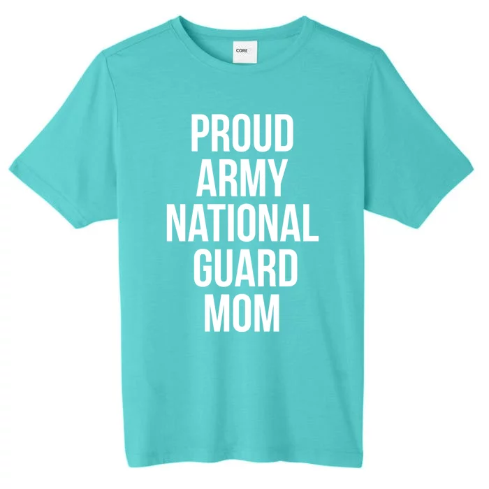 Proud Army National Guard Mom Gift ChromaSoft Performance T-Shirt