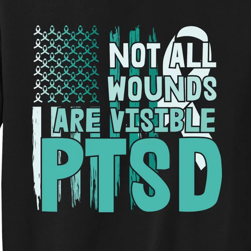 PTSD Awareness Not All Wounds Are Visible Sweatshirt