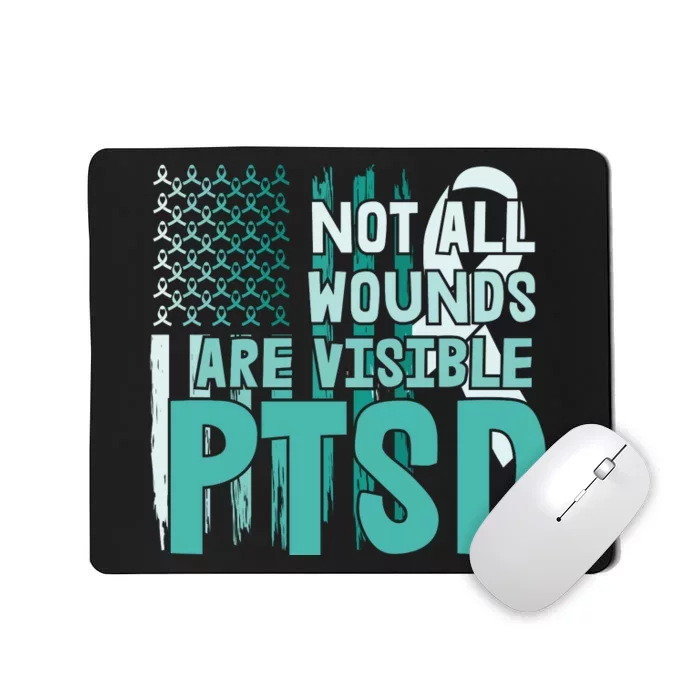 PTSD Awareness Not All Wounds Are Visible Mousepad