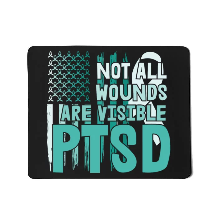 PTSD Awareness Not All Wounds Are Visible Mousepad