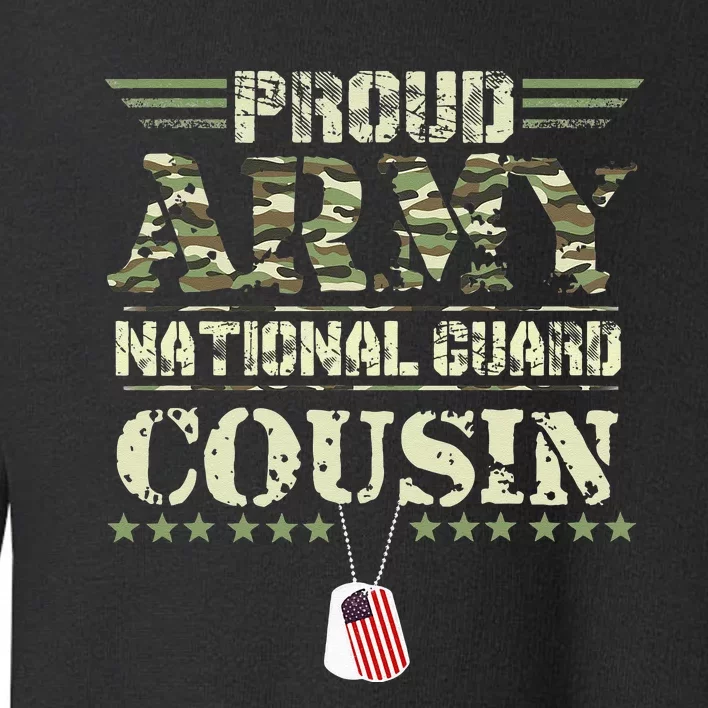 Proud Army National Guard Cousin USA Military Veteran Toddler Sweatshirt