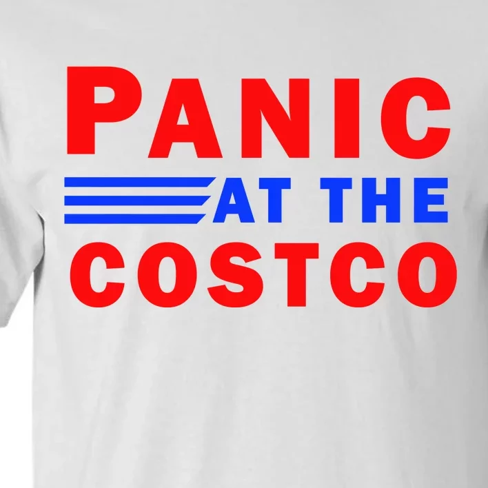 Panic At The Costco Tall T-Shirt