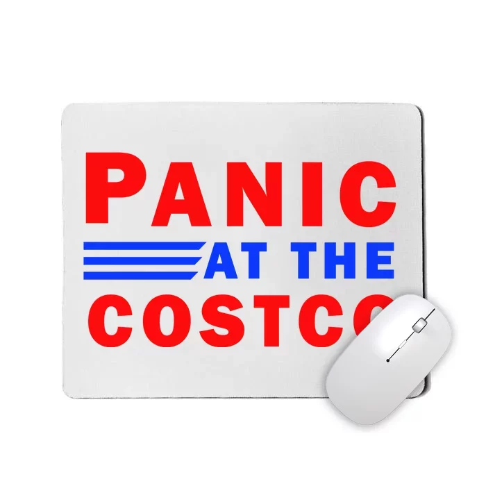 Panic At The Costco Mousepad