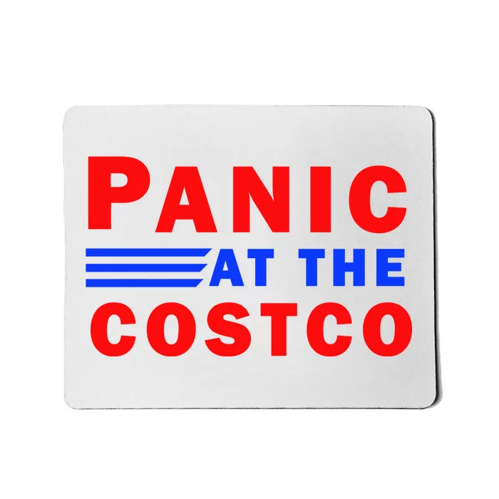 Panic At The Costco Mousepad