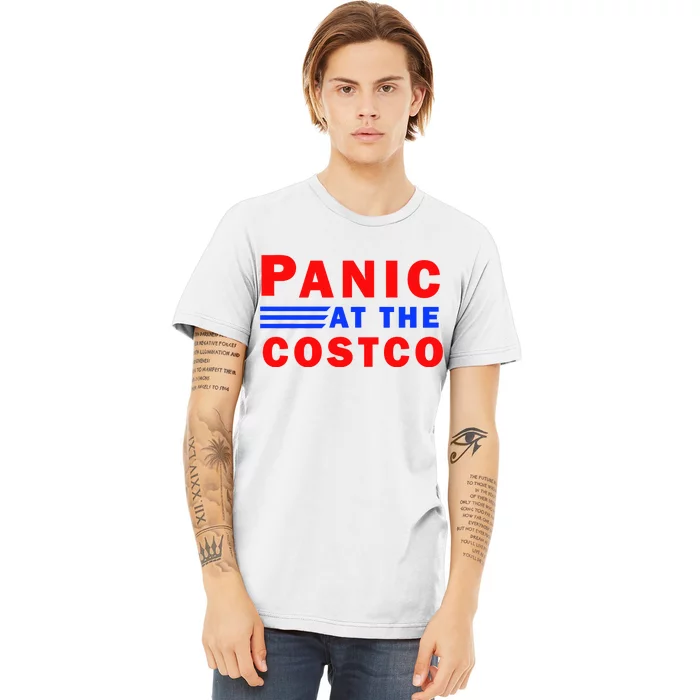 Panic At The Costco Premium T-Shirt