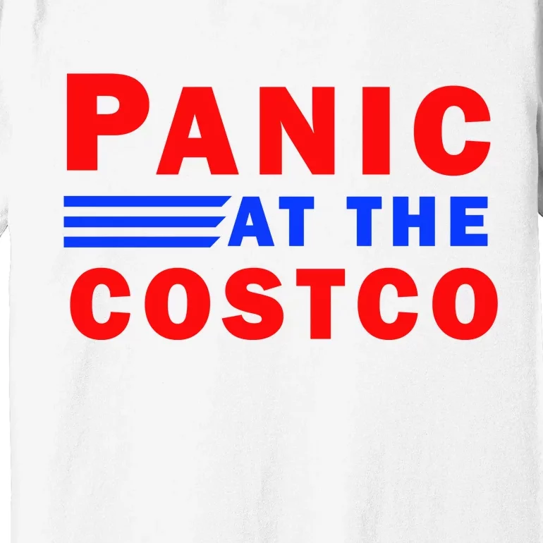 Panic At The Costco Premium T-Shirt