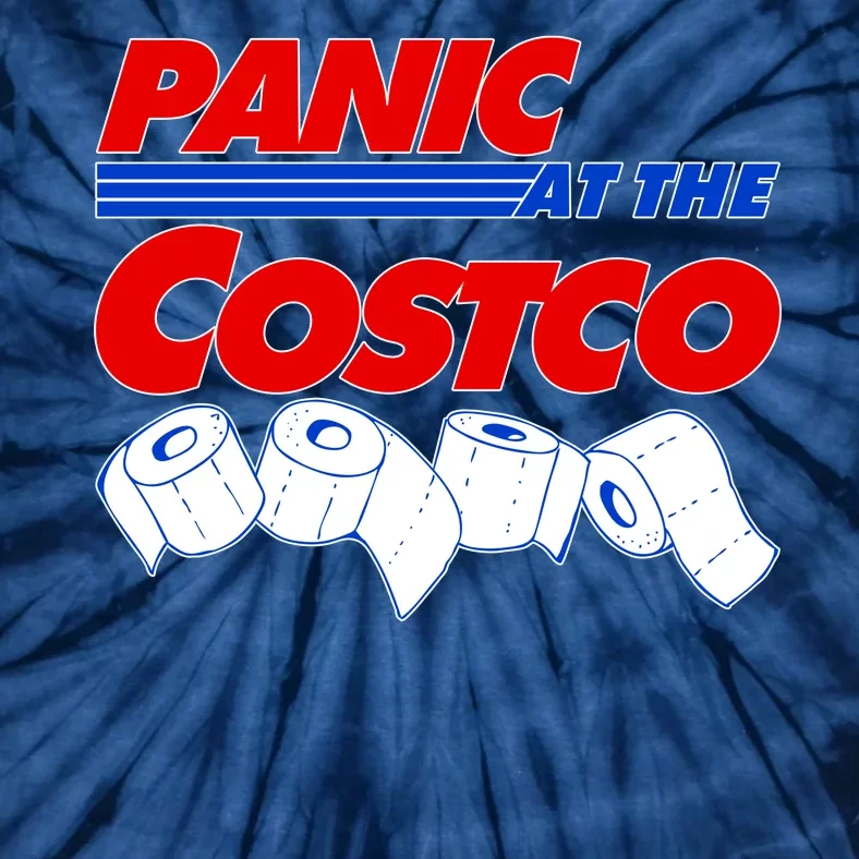 Panic At The Costco Toilet Paper Virus Pandemic Tie-Dye T-Shirt