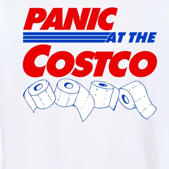 Panic At The Costco Toilet Paper Virus Pandemic Garment-Dyed Sweatshirt