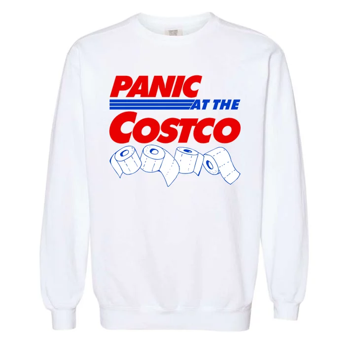 Panic At The Costco Toilet Paper Virus Pandemic Garment-Dyed Sweatshirt