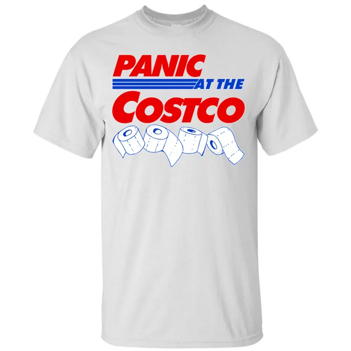 Panic At The Costco Toilet Paper Virus Pandemic Tall T-Shirt