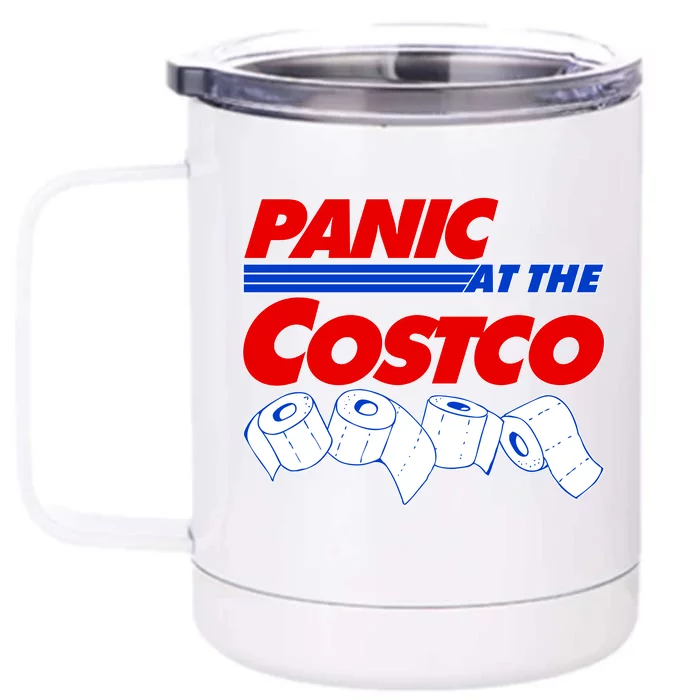 Panic At The Costco Toilet Paper Virus Pandemic Front & Back 12oz Stainless Steel Tumbler Cup