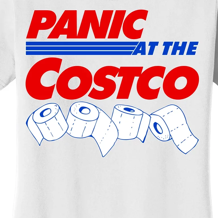 Panic At The Costco Toilet Paper Virus Pandemic Women's T-Shirt