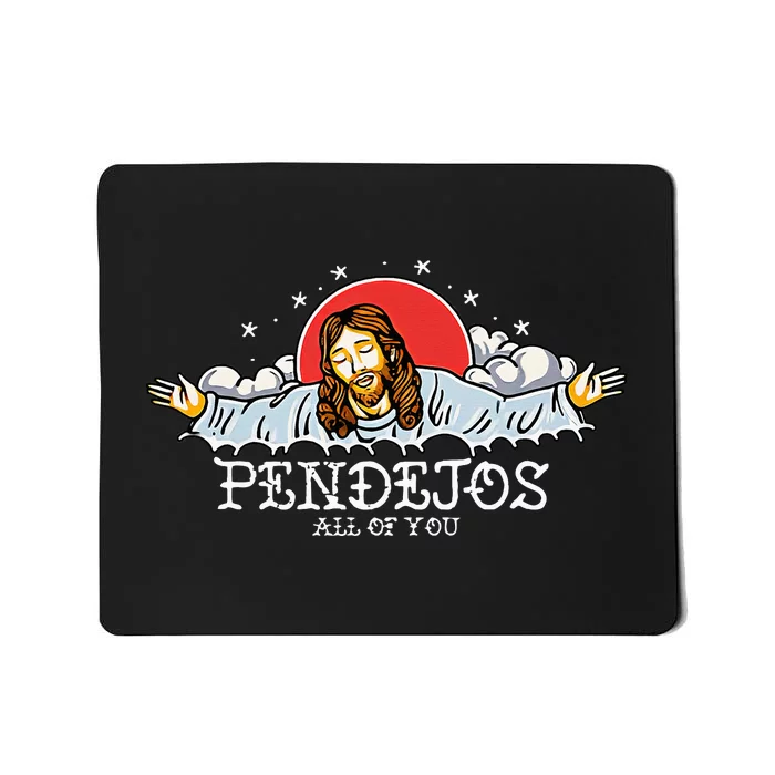 Pendejos All of You Sarcastic Jesus Christian Humor Retro Mousepad