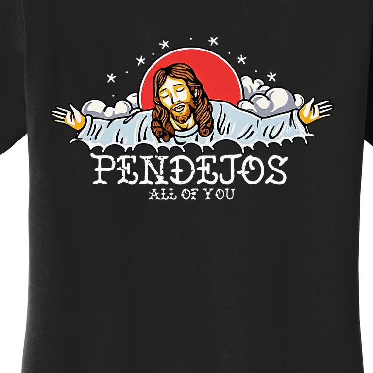 Pendejos All of You Sarcastic Jesus Christian Humor Retro Women's T-Shirt