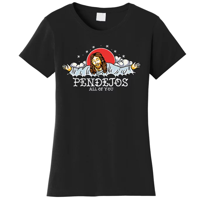 Pendejos All of You Sarcastic Jesus Christian Humor Retro Women's T-Shirt