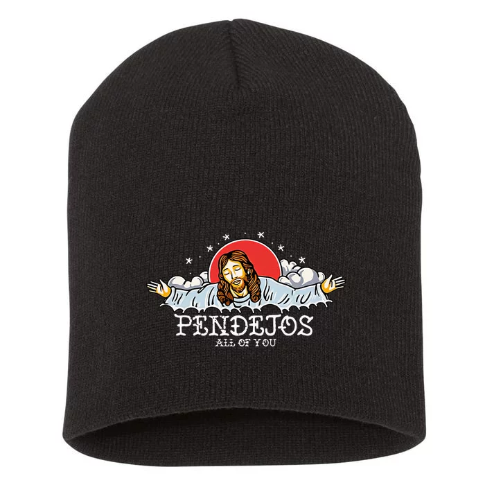 Pendejos All of You Sarcastic Jesus Christian Humor Retro Short Acrylic Beanie